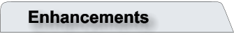 Enhancements